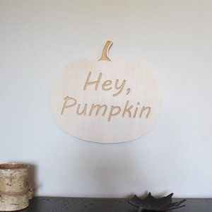 Hey, Pumpkin Fall Decor White Wood Pumpkin Sign